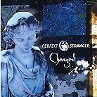 Perfect Stranger - Changed