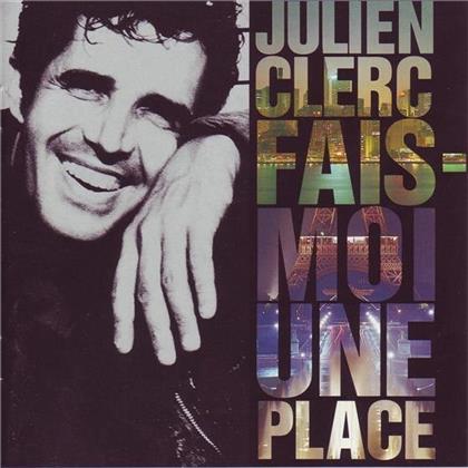 Julien Clerc - Fais-Moi Une Place