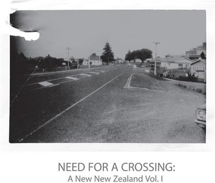 A New New Zealand - Vol. 1 - Need For Crossing