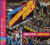 Groove Armada - Soundboy Rock - + Bonus Japan Edition