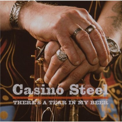 Casino Steel - There S A Tear In My Beer