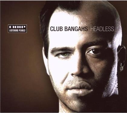 Club Bangahs - Headless
