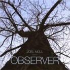 Joel Mull - Observer