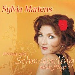 Sylvia Martens - Wenn Ein Schmetterling
