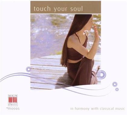 Zechlin/Rösel/Pistorius/Arens & Brahms/Chopin/Liszt/Mozart - Touch Your Soul
