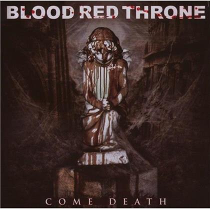 Blood Red Throne - Come Death
