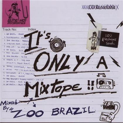Zoo Brazil - It's Only A Mixtape