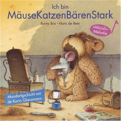 Karin Glanzmann - Ich Bin Mäusekatzenbärenstark