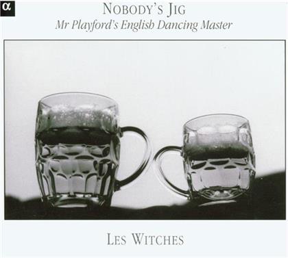 Les Witches & John Playford - English Dancing Master 1651 Nobody's Jig