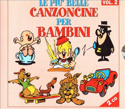 Le Piu' Belle Canzoncine Per Bambini - Various - Vol. 2 (2 CDs)