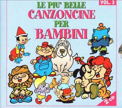 Le Piu' Belle Canzoncine Per Bambini - Various - Vol. 3 (2 CDs)