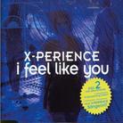 X-Perience - I Feel Like You