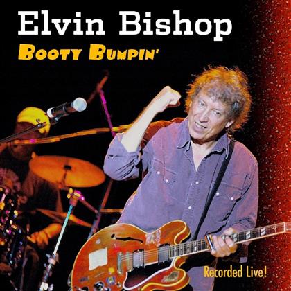 Elvin Bishop - Booty Bumpin