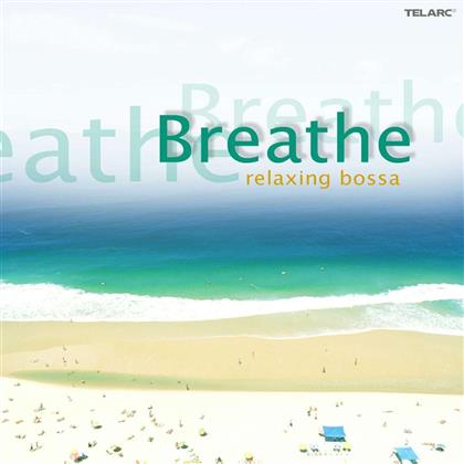 Breathe - Relaxing Bossa - Various