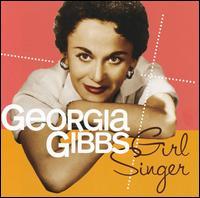 Georgia Gibbs - Girl Singer