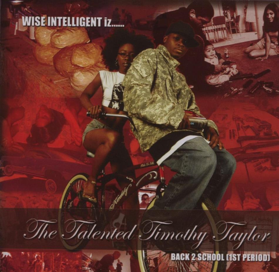 Wise Intelligent (P. Righteous Teachers) - Iz The Talented Timothy Taylor