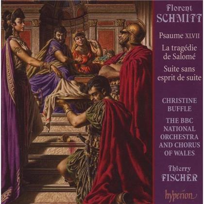 Fischer Thierry/Buffle Christine/Bbc & Florent Schmitt (1870-1958) - Psaume XLVII/Suite Sans Esprit/Tragedie