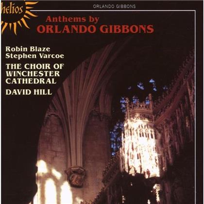 Hill David / Blaze Robin / Varoce & Orlando Gibbons (1583-1625) - Anthems And Verse Anthems