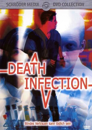 Death Infection - Blindes Vertrauen kann tödlich sein (1996)
