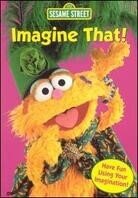 Sesame Street - Imagine that