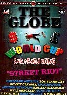White knuckle presents - Globe World Cup Street Riot