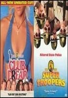 Club dread / Super troopers (Unrated, 2 DVDs)