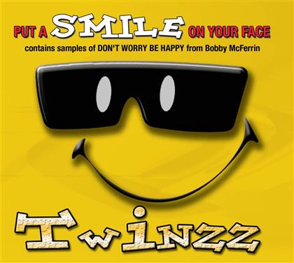 Twinzz - Put A Smile On Your Face