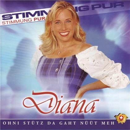Diana - Ohni Stütz Da Gaht Nüüt Meh