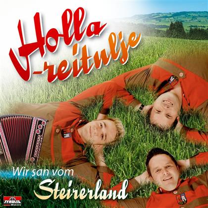Holla-Reitulje - Wir San Vom Steirerland