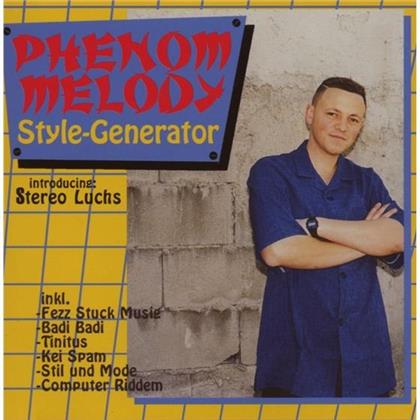 Phenom Melody (Phenomden) & Stereo Luchs - Style Generator