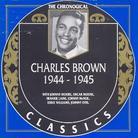 Charles Brown - 1944-1945