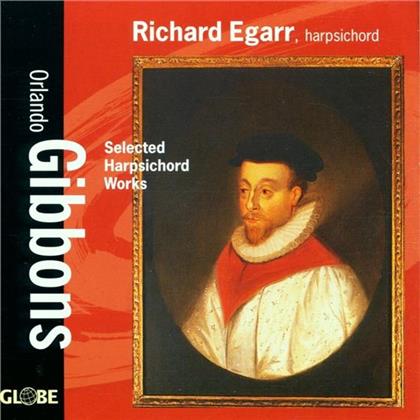 Richard Egarr & Orlando Gibbons (1583-1625) - Werke Fuer Cembalo
