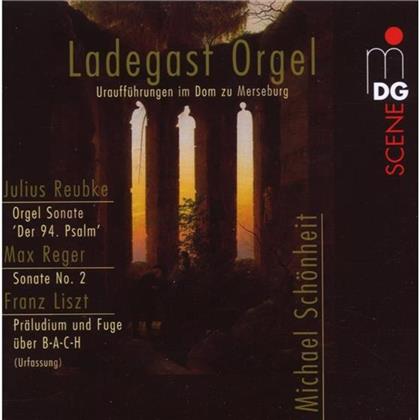 Michael Schönheit & Liszt/Reubke/Reger - Ladegast Orgel - Uraufführungen