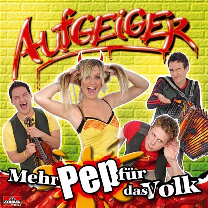 Aufgeiger - Mehr Pep Fuer Das Volk