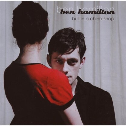 Ben Hamilton - Bull In An Chinashop