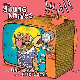 The Young Knives - Are Dead And Some - Mini