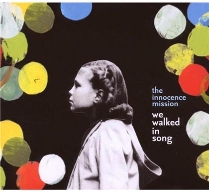 The Innocence Mission - We Walked In Song (Euro Edition)