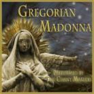 Gregorian Chant - Gregorian Madonna