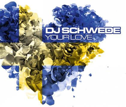 DJ Schwede - Your Love