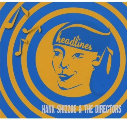 Hank Shizzoe - Headlines