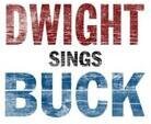 Dwight Yoakam - Dwight Sings Buck (Édition Limitée, 2 CD)