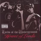 Lords Of The Underground - House Of Lords