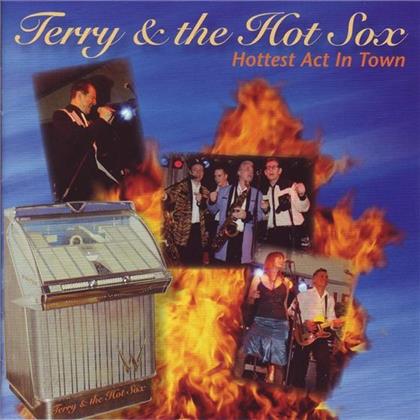 Terry & The Hot Sox - Hottest Act In Town/Best Of The Rest