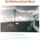 Pat Metheny & Lyle Mays - As Falls Wichita