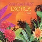 Sven Van Hees - Exotica