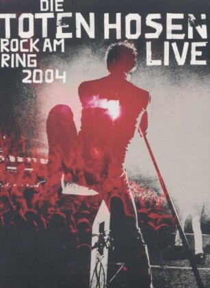 Die Toten Hosen - Rock am Ring 2004 - Live