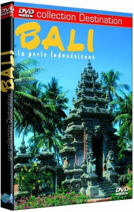 Bali - La perle Indonésienne (Collection Destination)