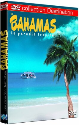 Les Bahamas - Le paradis tropical (Collection Destination)