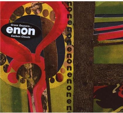 Enon - Grass Geysers... Carbon Clouds
