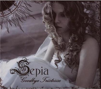 Sepia - Goodbye Tristesse